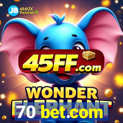 70 bet.com